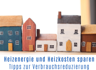 Tipps um Heizenergie und Heizkosten zu sparen